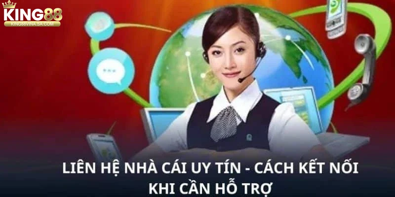 huong-dan-chi-tiet-quy-trinh-lien-he-king88-va-luu-y-khi-lien-he Hướng dẫn chi tiết quy trình liên hệ King88 và lưu ý khi liên hệ